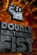 Another movie Double the Fist  (serial 2004 - ...) of the director Craig Anderson.