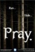 Another movie Pray. of the director Dr. Mett Mitchel.
