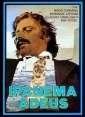 Another movie Ipanema, Adeus of the director Paulo Roberto Martins.
