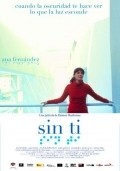 Another movie Sin ti of the director Raimon Masllorens.