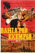 Another movie Bahia Por Exemplo of the director Rex Schindler.