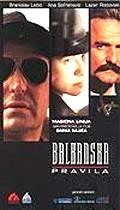 Another movie Balkanska pravila of the director Darko Bajic.