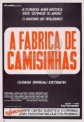 Another movie A Fabrica das Camisinhas of the director Ary Fernandes.