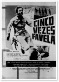 Another movie Cinco vezes Favela of the director Miguel Borges.