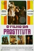 Another movie O Filho da Prostituta of the director Francisco Cavalcanti.