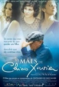 Another movie As Maes de Chico Xavier of the director Halder Gomes.