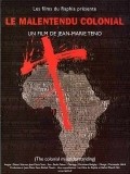 Another movie Le malentendu colonial of the director Jean-Marie Teno.