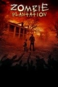 Another movie Zombie Plantation of the director Sonny Marler.