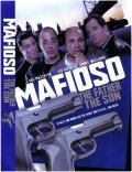 Another movie Mafioso: The Father, the Son of the director Anthony Caldarella.