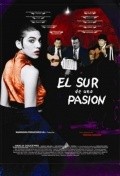 Another movie El sur de una pasion of the director Cristina Fasulino.
