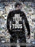 Another movie Aux yeux de tous of the director Arnaud Duprey.