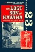 Another movie The Lost Son of Havana of the director Jonathan Hock.