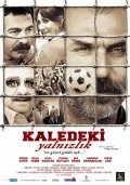 Another movie Kaledeki Yalnizlik of the director Volga Sorgu.