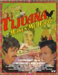 Another movie Tijuana Makes Me Happy of the director Dylan Verrechia.