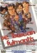 Another movie Se buscan fulmontis of the director Alejandro Calvo-Sotelo.