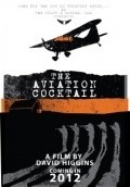 Another movie The Aviation Cocktail of the director Devid R. Higgins.