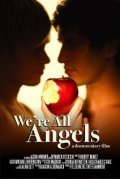 Another movie We're All Angels of the director Robert Nunes.