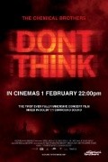 Another movie The Chemical Brothers: Don’t Think of the director Adam Smith.