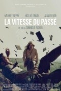 Another movie La vitesse du passe of the director Dominique Rocher.