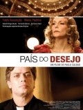 Another movie Pais do Desejo of the director Paulo Caldas.