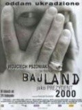 Another movie Bajland of the director Henryk Dederko.