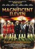 Another movie The Magnificent Eleven of the director Jeremy Wooding.