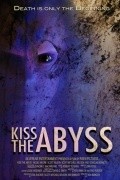 Another movie Kiss the Abyss of the director Ken Winkler.