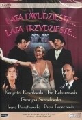 Another movie Lata dwudzieste, lata trzydzieste of the director Janusz Rzeszewski.