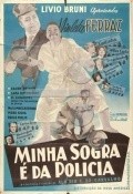 Another movie Minha Sogra E da Policia of the director Aloisio T. de Carvalho.