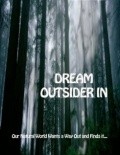 Another movie Dream - Outsider In of the director Dominique Luchart.