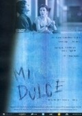 Another movie Mi dulce of the director Jesus Mora.