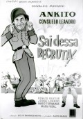 Another movie Sai Dessa, Recruta of the director Helio Barroso.