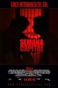 Another movie Semana Capital of the director Hugo Cataldo.