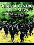 Another movie Viaje al centro de la selva (Memorial Zapatista) of the director Epigmenio Ibarra.