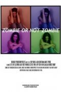 Another movie Zombie or Not Zombie of the director Larri Rozen.