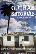 Another movie Outras Estorias of the director Pedro Bial.