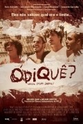 Another movie Odique? of the director Felipe Joffily.