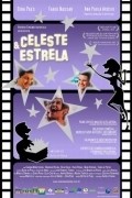 Another movie Celeste & Estrela of the director Betse De Paula.