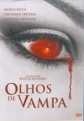 Another movie Olhos de Vampa of the director Walter Rogerio.