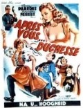 Another movie Apres vous, duchesse of the director Robert de Nesle.