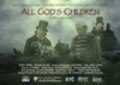 Another movie All God's Children of the director Tom Cosgrove.