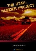 Another movie The Utah Murder Project of the director Charles Hage.