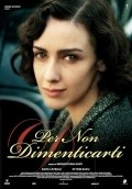 Another movie Per non dimenticarti of the director Mariantonia Avati.