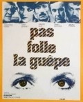 Another movie Pas folle la guepe of the director Jean Delannoy.