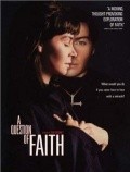 Another movie A Question of Faith of the director Colin Nears.