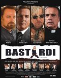 Another movie Bastardi of the director Federico Del Zoppo.