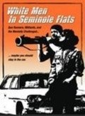 Another movie White Men in Seminole Flats of the director Greg Smith.