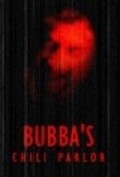Another movie Bubba's Chili Parlor of the director Joey Evans.
