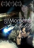 Another movie Five Moments of Infidelity of the director Kate Gorman.