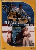 Another movie In viaggio con Che Guevara of the director Gianni Mina.